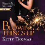 Blowing Things Up, Kitty Thomas
