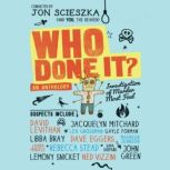 Who Done It?, Jon Scieszka