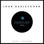 John Barleycorn or Alcoholic Memoirs, Jack London