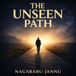 The Unseen Path, Nagababu Jannu