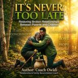 Its Never Too Late Restoring Broken ..., Coach Owidi