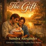 THE GIFT, Sandra Alexander