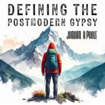 Defining the Postmodern Gypsy, Jordan H Poole