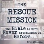 The Rescue Mission, Pete Atkinson
