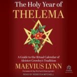 The Holy Year of Thelema, Maevius Lynn