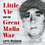 Little Vic and the Great Mafia War, Larry McShane