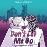 Dont Let Me Go, Rachael Sommers