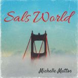 Sals World, Michelle Mattos