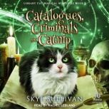Catalogues, Criminals and Catnip, Skye Sullivan