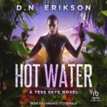 Hot Water, D.N. Erikson