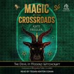Magic at the Crossroads, Kate Freuler