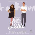 Go Find Less, Thea Claire