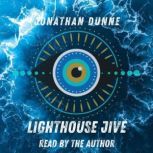 Lighthouse Jive, Jonathan Dunne