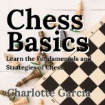 Chess Basics, Charlotte Garcia