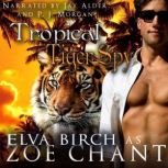 Tropical Tiger Spy, Elva Birch