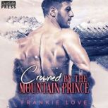 Crowned by the Mountain Prince, Frankie Love
