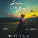 Loving the Guides Strength, Misty M. Beller