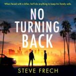 No Turning Back, Steve Frech
