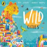 Wild Cities, Ben Lerwill