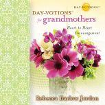 Dayvotions for Grandmothers, Rebecca Barlow Jordan