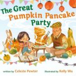 The Great Pumpkin Pancake Party, Celeste Pewter