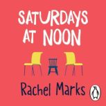 Saturdays at Noon, Rachel Marks
