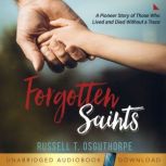 Forgotten Saints, Russell T. Osguthorpe