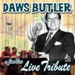 A Joe Bev Live Tribute to Daws Butler, Joe Bevilacqua