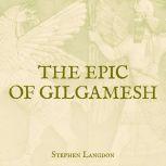 The Epic of Gilgamesh, Stephen Langdon
