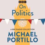 Michael Portillo On Politics, Michael Portillo