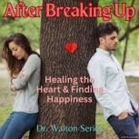 After Breaking Up, James E. Walton