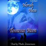 Tennesse Moon, Nora Hess