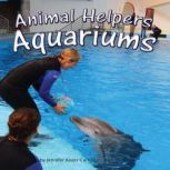 Animal Helpers Aquariums, Jennifer Keats Curtis