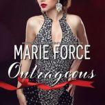 Outrageous, Marie Force