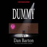 Dummy A Biff Kincaid mystery, Dan Barton