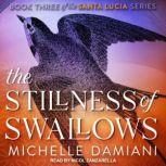 The Stillness of Swallows, Michelle Damiani