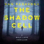The Shadow Cell A Chilling Psychological Thriller, Dan Padavona