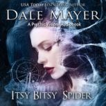 Itsy Bitsy Spider, Dale Mayer