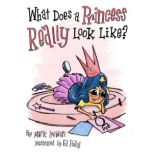 What Does a Princess Really Look Like, Mark Loewen