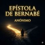 Epistola de Bernabe, Anonimo