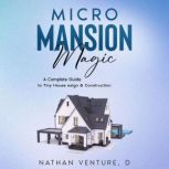 Micro Mansion Magic, Nathan Venture, D
