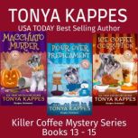 A Killer Coffee Mystery Series Books ..., Tonya Kappes
