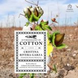 Autobiography of Cotton, Cristina Rivera Garza