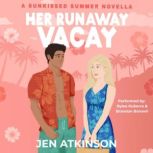 Her Runaway Vacay, Jen Atkinson