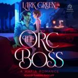 The Orc Boss, Lark Green