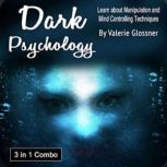 Dark Psychology, Valerie Glossner