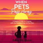 When Pets Pass Away, Emily McQuinn