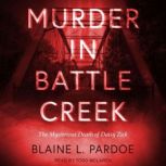 Murder in Battle Creek, Blaine L. Pardoe