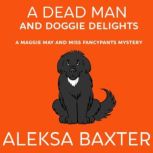 A Dead Man and Doggie Delights, Aleksa Baxter