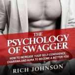 The Psychology of Swagger, Rich Johnson